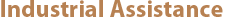 Industrial Assistance